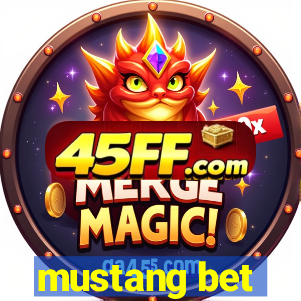 mustang bet